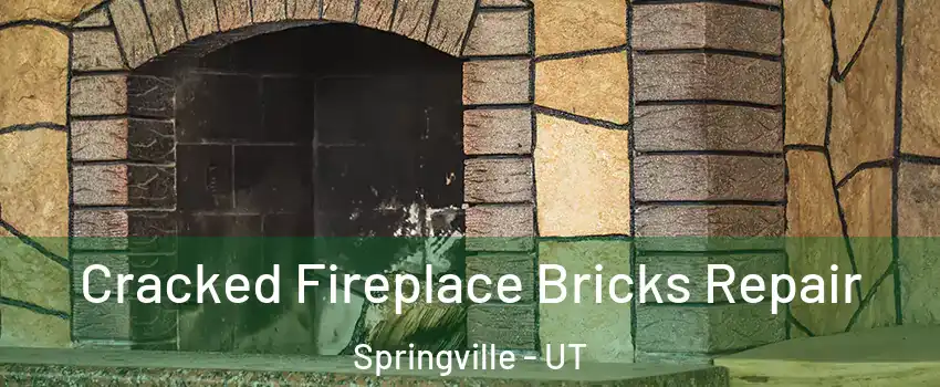  Cracked Fireplace Bricks Repair Springville - UT