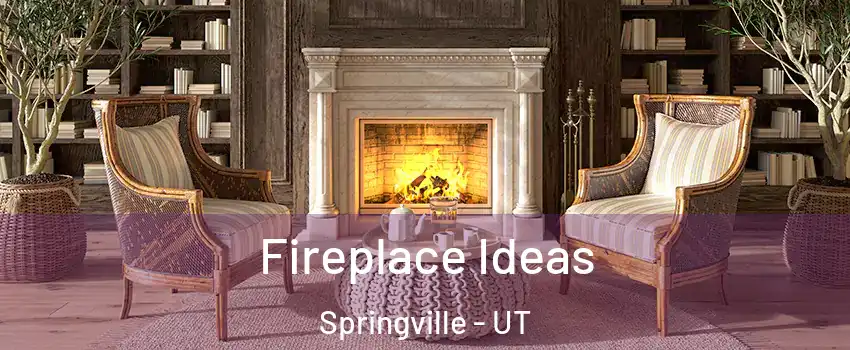  Fireplace Ideas Springville - UT