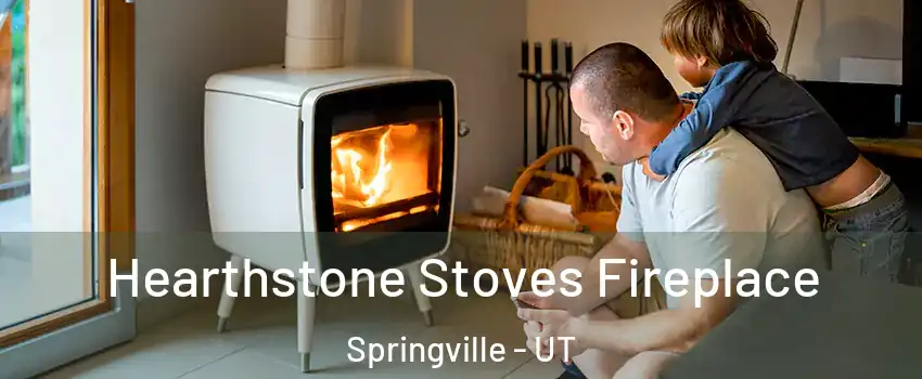  Hearthstone Stoves Fireplace Springville - UT