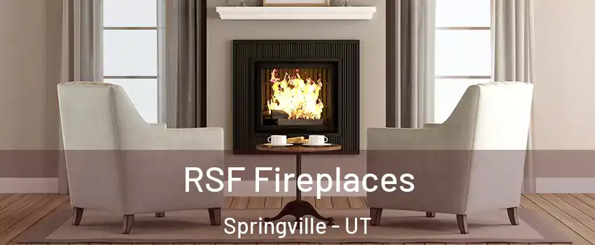  RSF Fireplaces Springville - UT